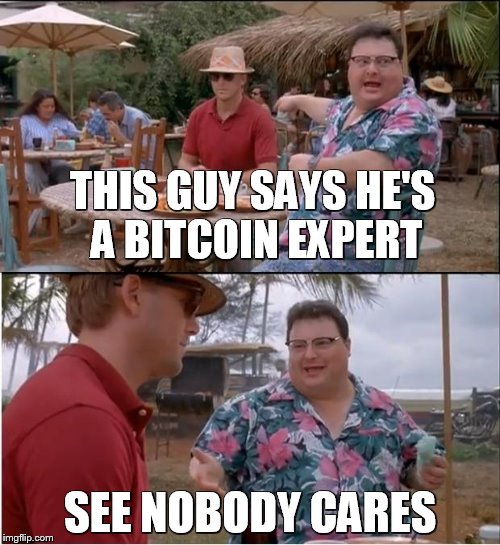 ESSE CARA DIZ QUE É EXPERTO EM BITCOIN; VEJA, NINGUÉM SE IMPORTA
