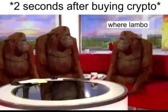 *2 sekundy po zakupie kryptowalut* gdzie lambo?